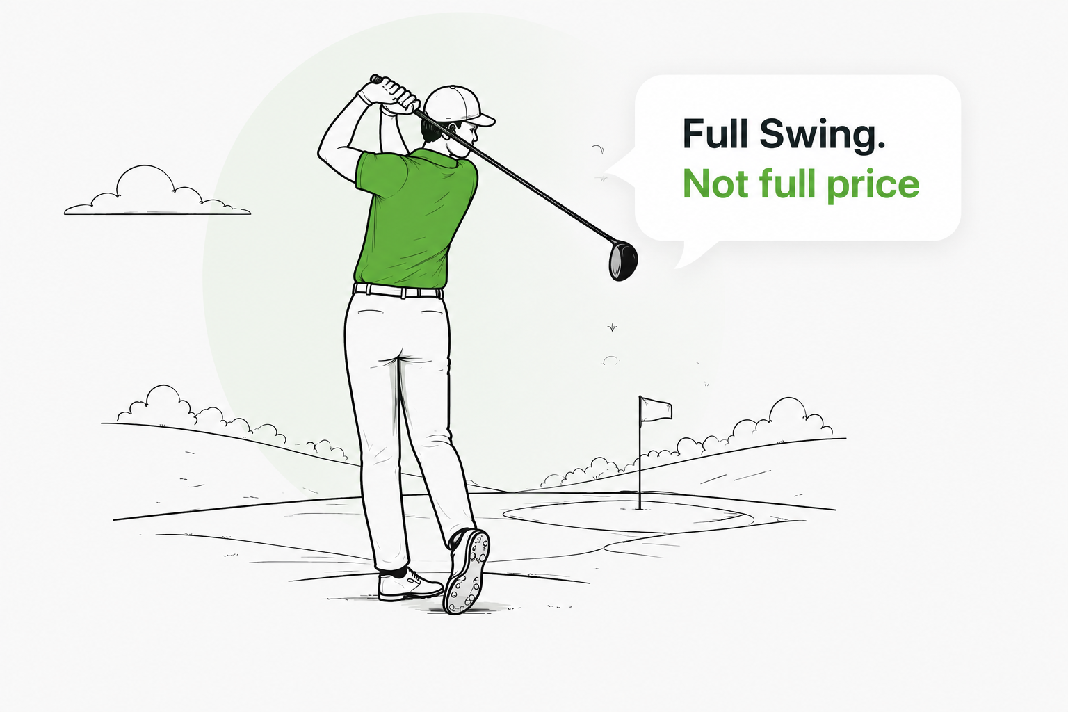 Illustration of a golfer mid-swing with the tagline Full Swing, Not full price